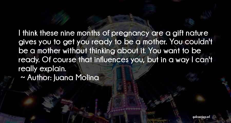 Mother Pregnancy Quotes By Juana Molina