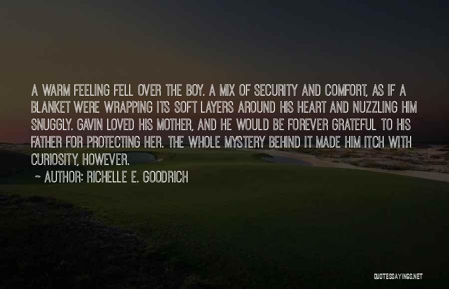 Mother Protector Quotes By Richelle E. Goodrich