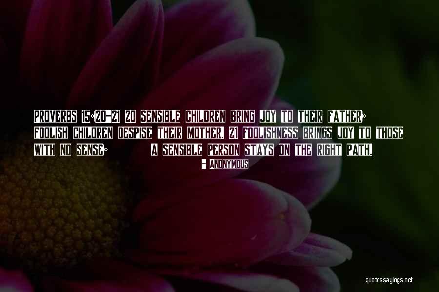 Mother Proverbs Quotes By Anonymous Mother Proverbs Quotes By Anonymous