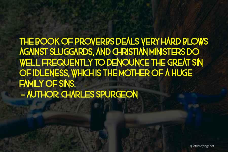 Mother Proverbs Quotes By Charles Spurgeon