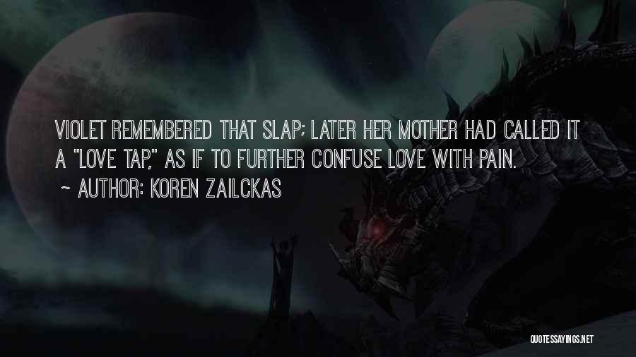 Mother Remembered Quotes By Koren Zailckas