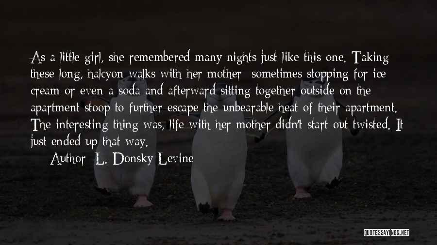 Mother Remembered Quotes By L. Donsky-Levine