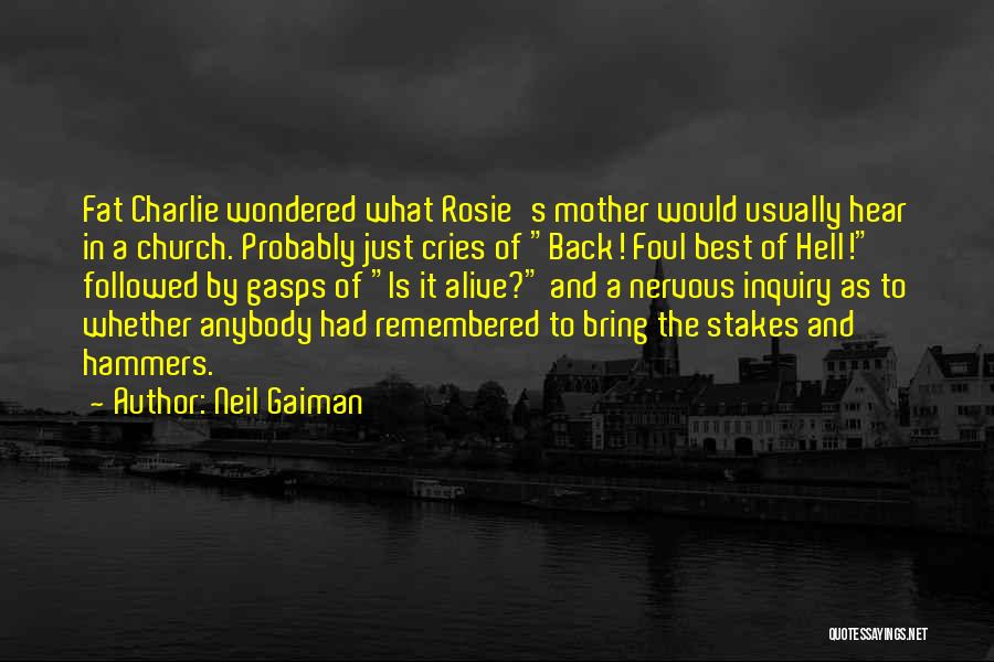 Mother Remembered Quotes By Neil Gaiman