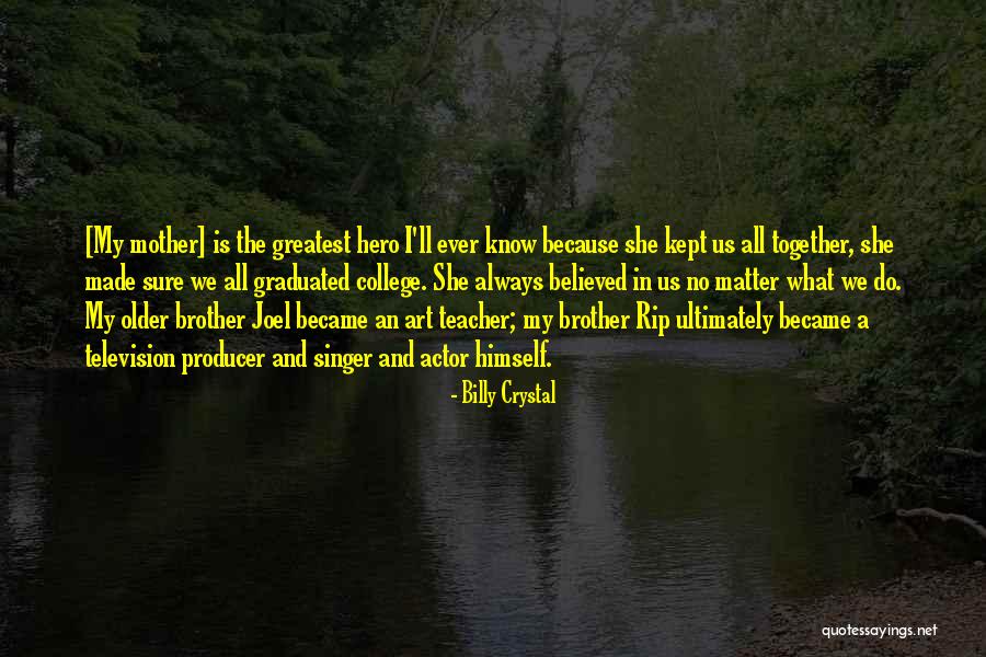 Mother Rip Quotes By Billy Crystal Mother Rip Quotes By Billy Crystal
