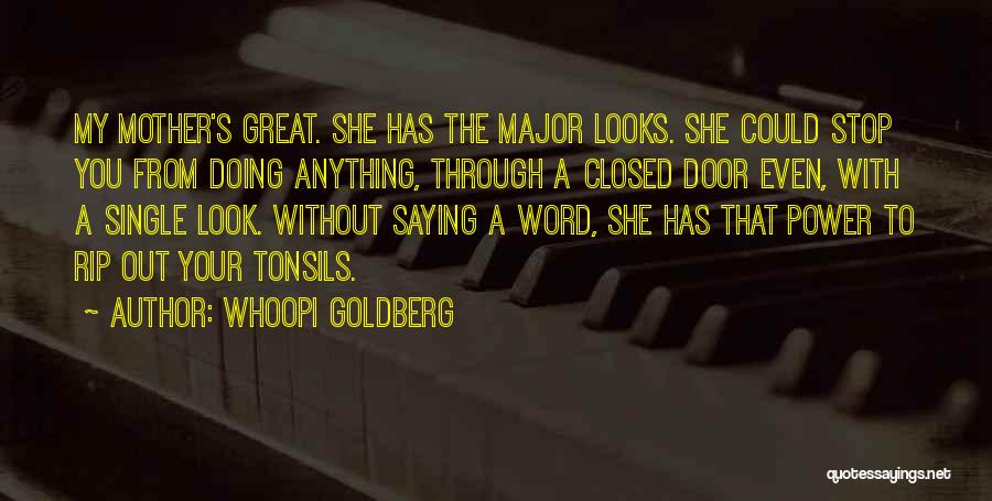 Mother Rip Quotes By Whoopi Goldberg