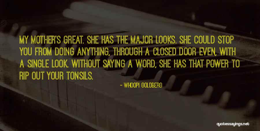 Mother Rip Quotes By Whoopi Goldberg