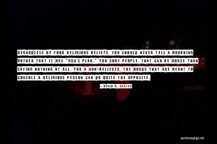 Mother S Grief Quotes By David G. McAfee Mother S Grief Quotes By David G. McAfee