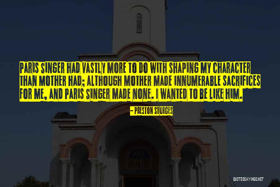 Mother Sacrifices Quotes By Preston Sturges Mother Sacrifices Quotes By Preston Sturges