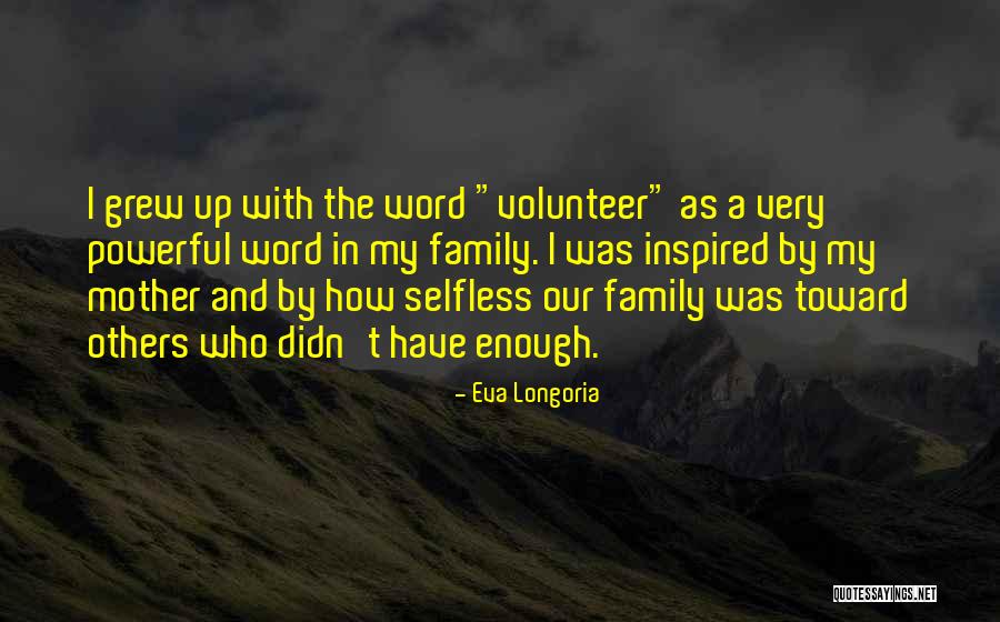 Mother Selfless Quotes By Eva Longoria Mother Selfless Quotes By Eva Longoria
