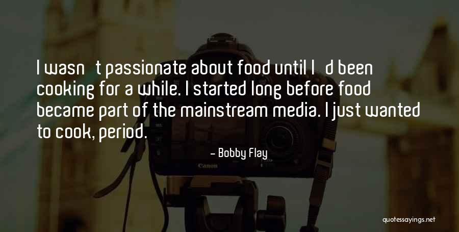 Mother Singapore Quotes By Bobby Flay Mother Singapore Quotes By Bobby Flay