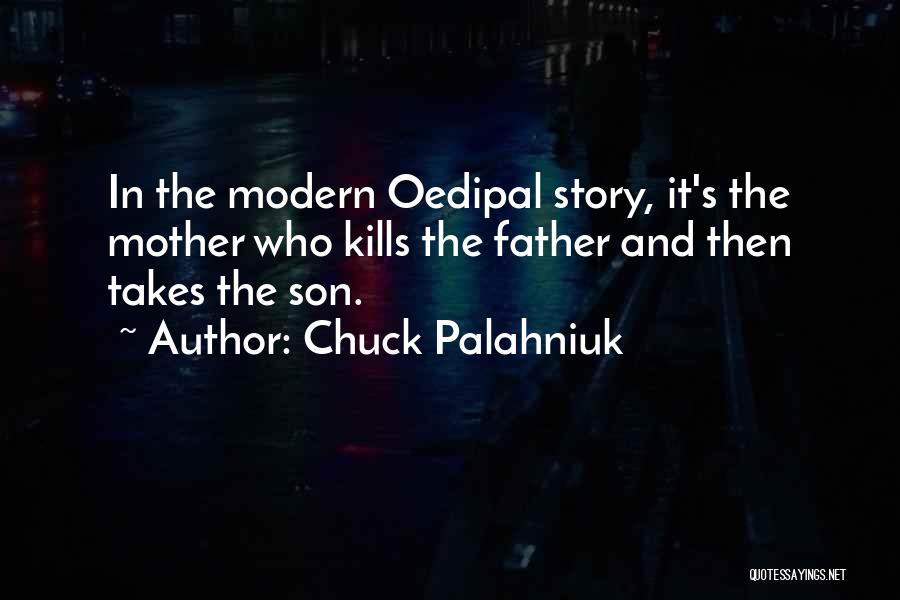 Mother Son And Father Quotes By Chuck Palahniuk