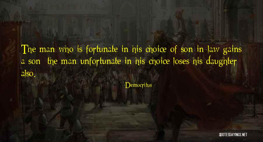 Mother & Son Quotes By Democritus