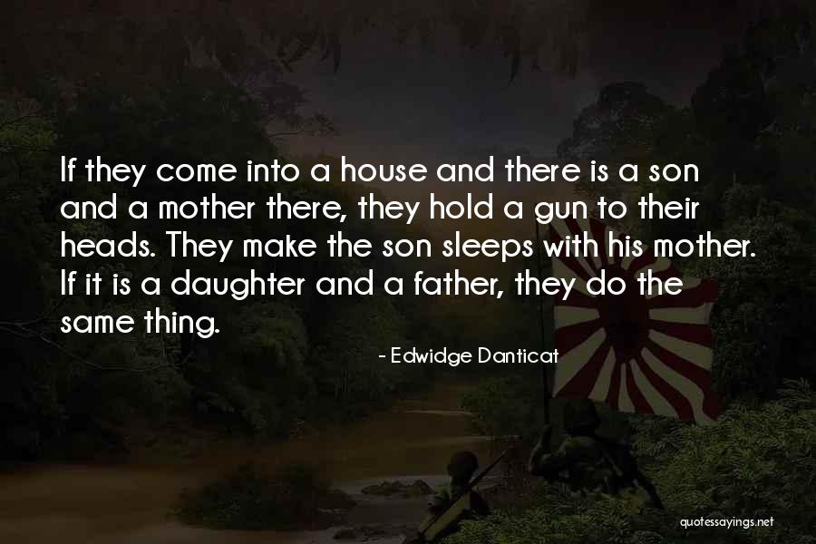 Mother & Son Quotes By Edwidge Danticat