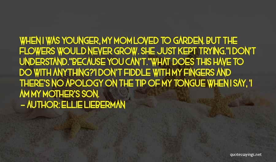 Mother & Son Quotes By Ellie Lieberman