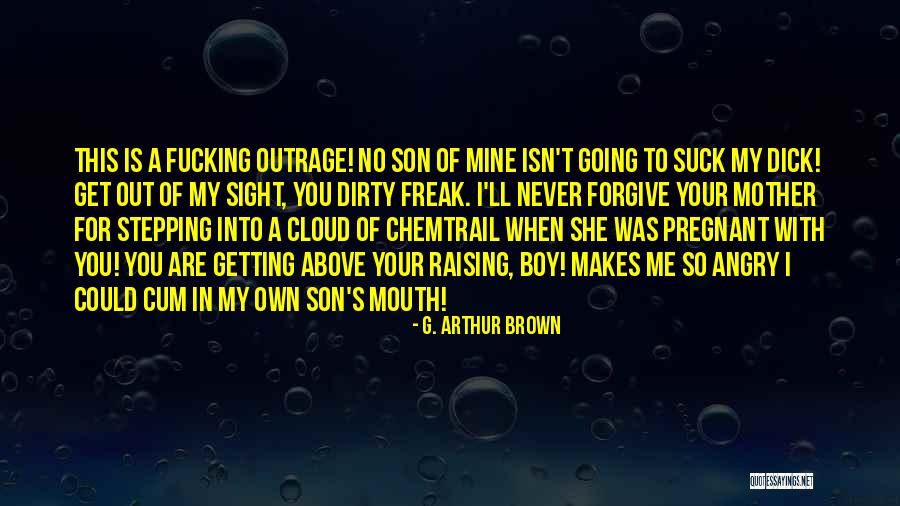 Mother & Son Quotes By G. Arthur Brown