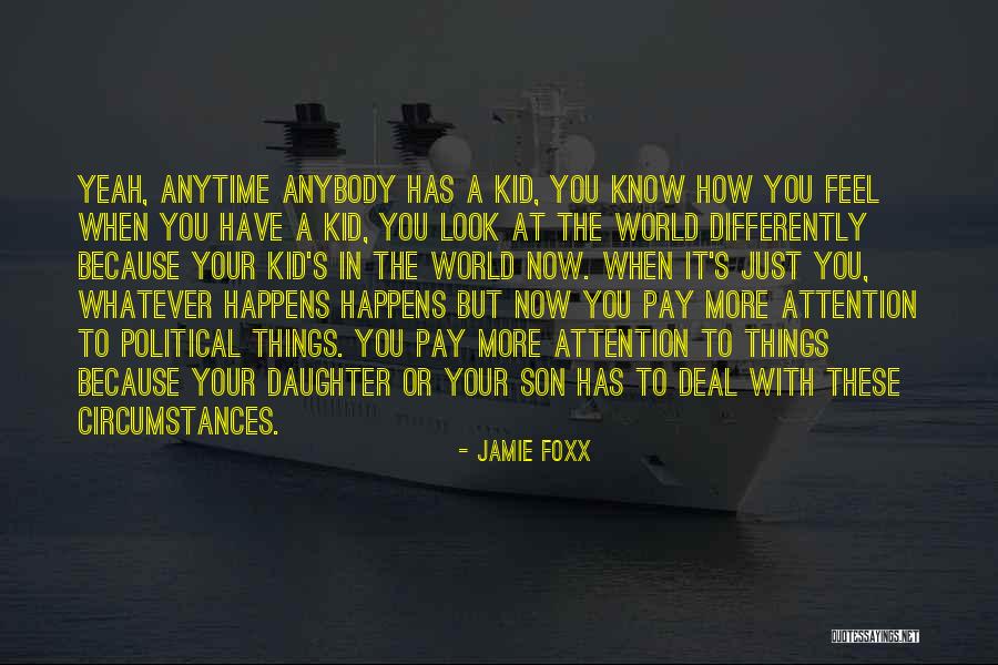 Mother & Son Quotes By Jamie Foxx