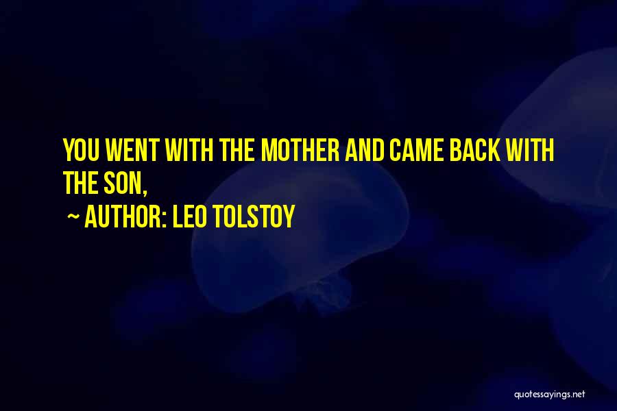 Mother & Son Quotes By Leo Tolstoy