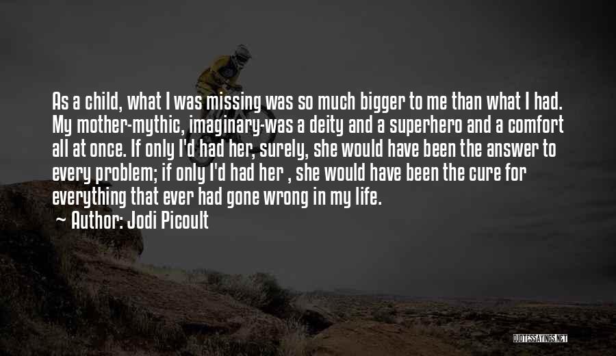 Mother Superhero Quotes By Jodi Picoult