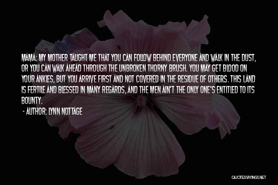 Mother Taught Me Quotes By Lynn Nottage