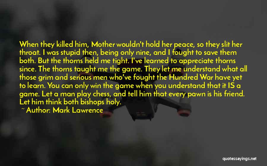 Mother Taught Me Quotes By Mark Lawrence