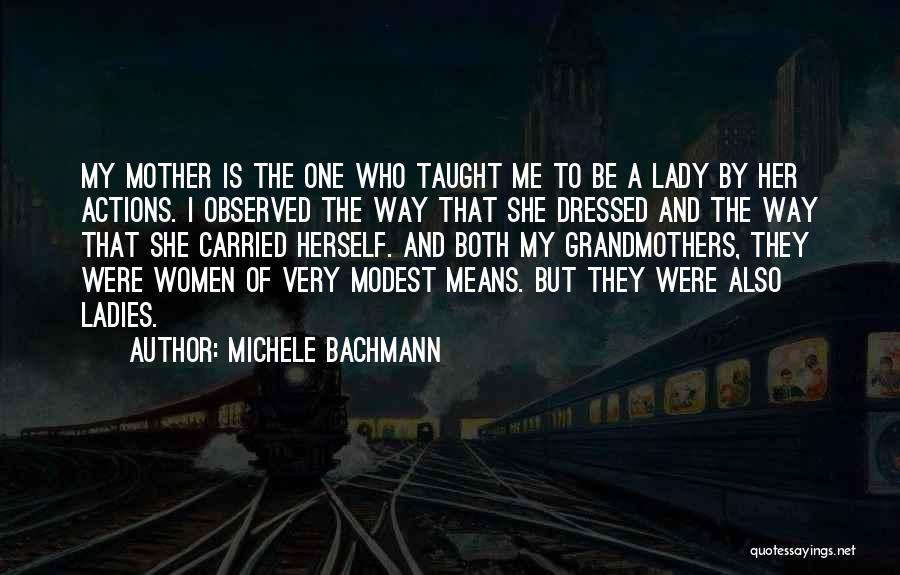 Mother Taught Me Quotes By Michele Bachmann