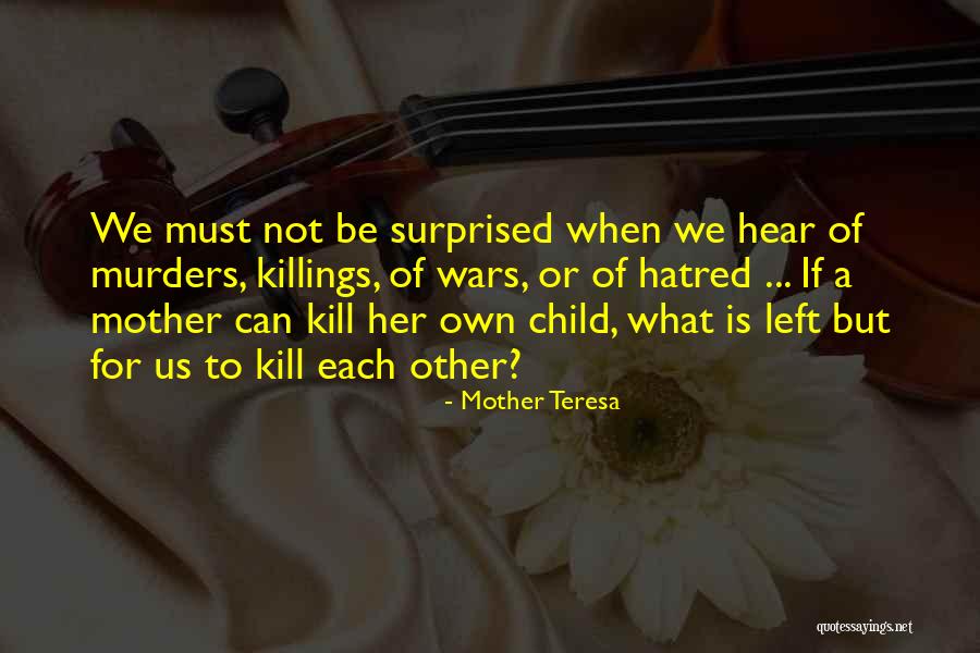 Mother Teresa Abortion Quotes By Mother Teresa Mother Teresa Abortion Quotes By Mother Teresa