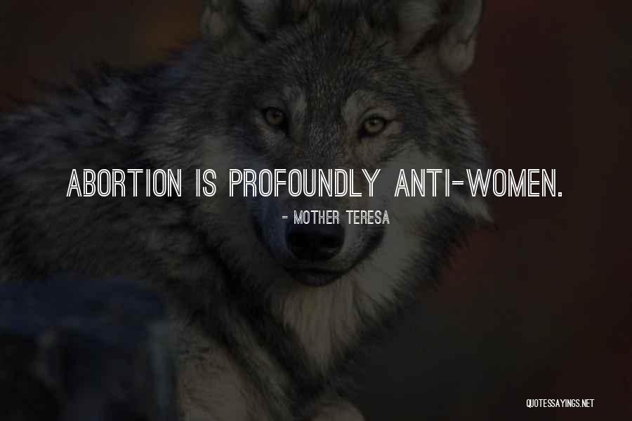Mother Teresa Abortion Quotes By Mother Teresa Mother Teresa Abortion Quotes By Mother Teresa