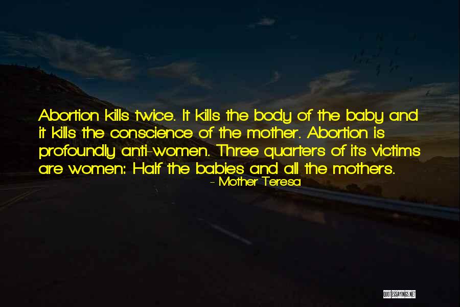 Mother Teresa Anti Abortion Quotes By Mother Teresa Mother Teresa Anti Abortion Quotes By Mother Teresa