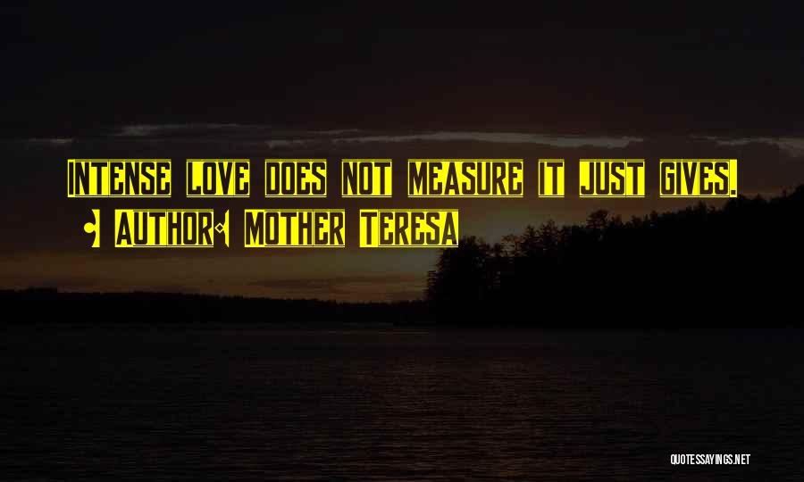 Mother Teresa Love Quotes By Mother Teresa