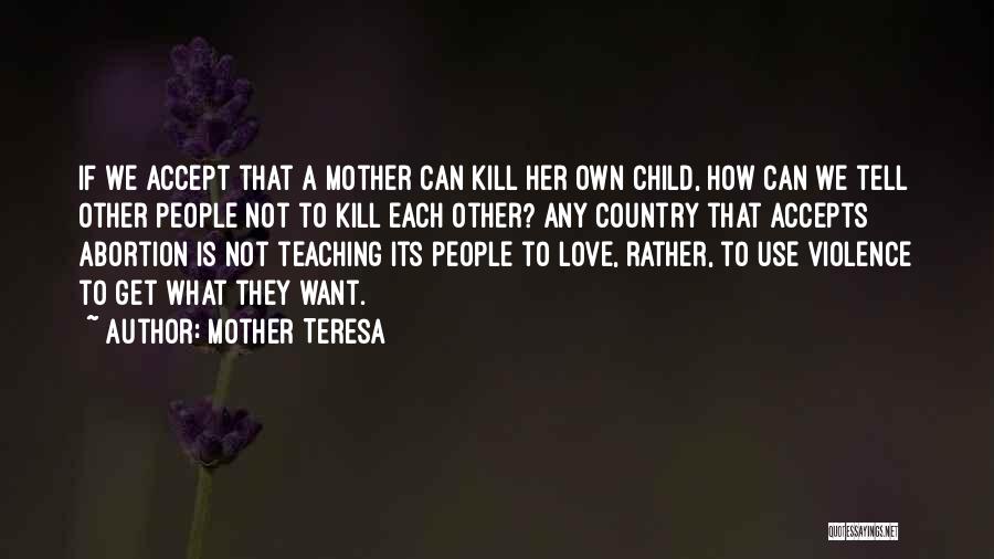 Mother Teresa's Life Quotes By Mother Teresa