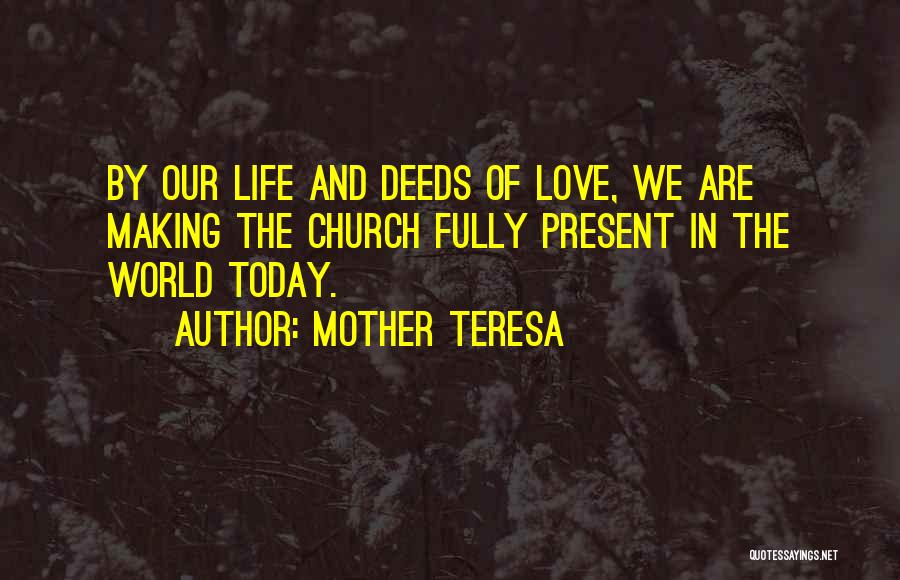 Mother Teresa's Life Quotes By Mother Teresa