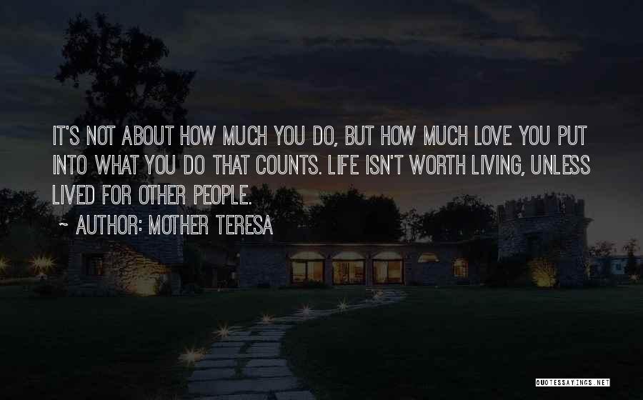 Mother Teresa's Life Quotes By Mother Teresa