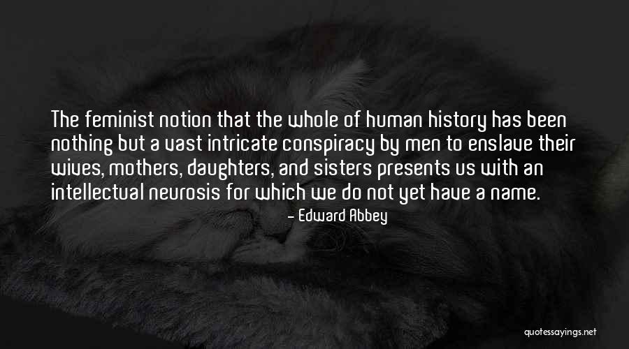 Mother Their Daughters Quotes By Edward Abbey Mother Their Daughters Quotes By Edward Abbey