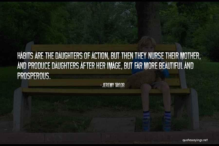 Mother Their Daughters Quotes By Jeremy Taylor Mother Their Daughters Quotes By Jeremy Taylor