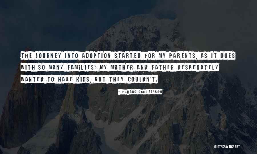 Mother To Father Quotes By Marcus Samuelsson Mother To Father Quotes By Marcus Samuelsson