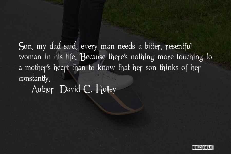 Mother To Her Son Quotes By David C. Holley