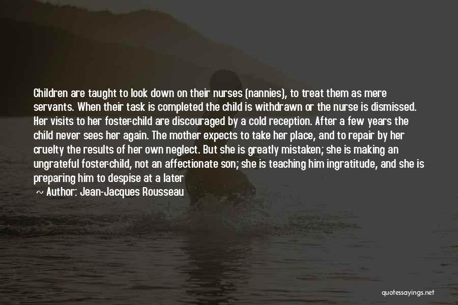Mother To Her Son Quotes By Jean-Jacques Rousseau