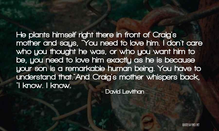 Mother To Son I Love You Quotes By David Levithan Mother To Son I Love You Quotes By David Levithan