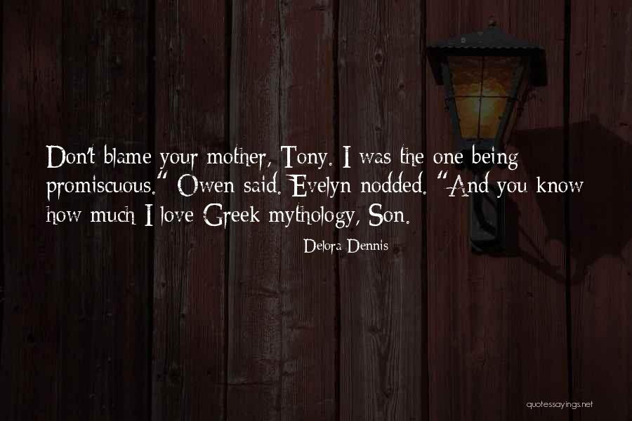 Mother To Son I Love You Quotes By Delora Dennis