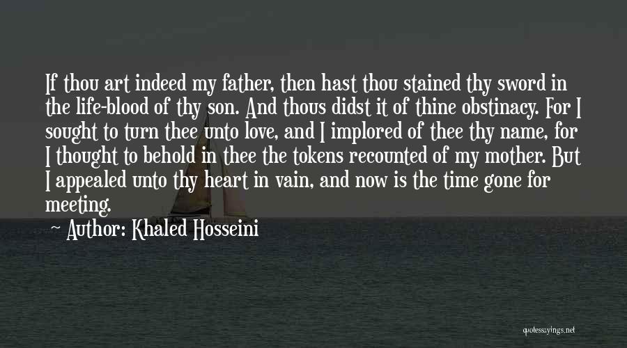 Mother To Son I Love You Quotes By Khaled Hosseini