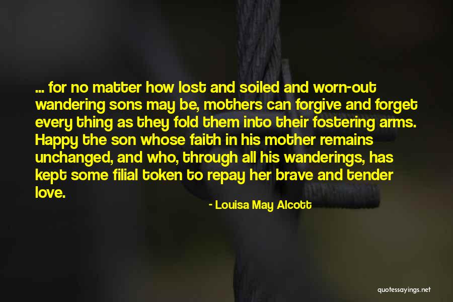 Mother To Son I Love You Quotes By Louisa May Alcott Mother To Son I Love You Quotes By Louisa May Alcott