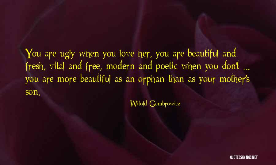 Mother To Son I Love You Quotes By Witold Gombrowicz Mother To Son I Love You Quotes By Witold Gombrowicz
