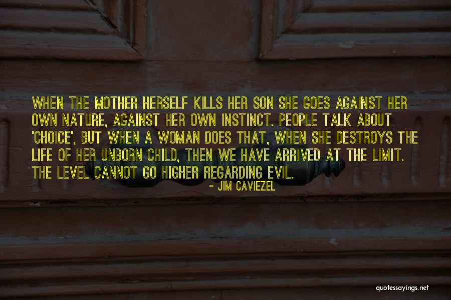 Mother To Unborn Son Quotes By Jim Caviezel