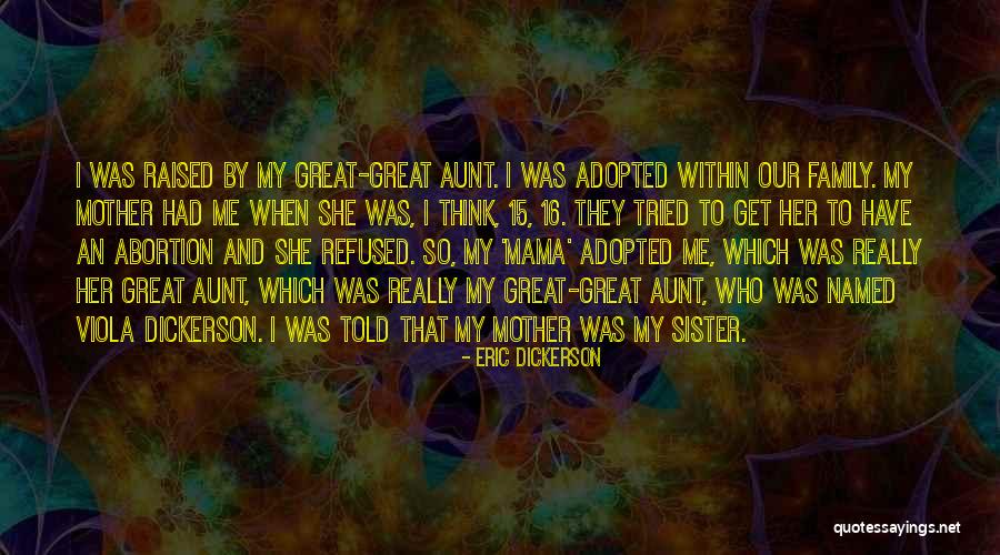 Mother Told Me Quotes By Eric Dickerson Mother Told Me Quotes By Eric Dickerson