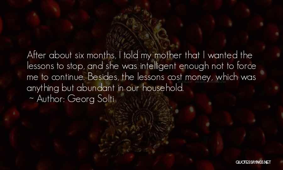 Mother Told Me Quotes By Georg Solti