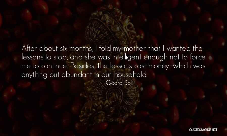 Mother Told Me Quotes By Georg Solti