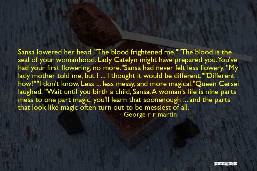 Mother Told Me Quotes By George R R Martin Mother Told Me Quotes By George R R Martin