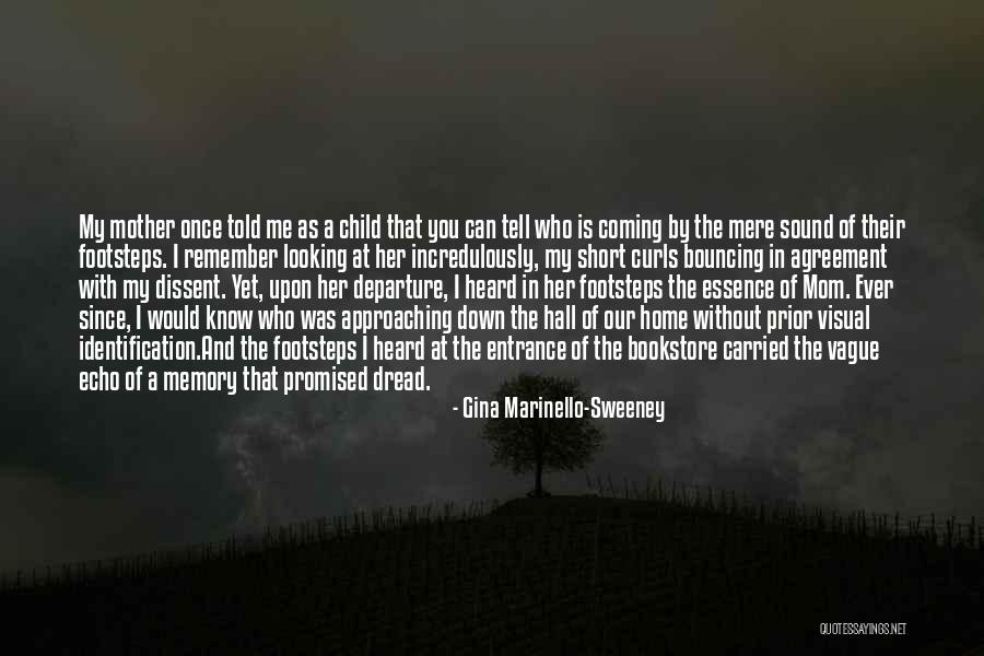 Mother Told Me Quotes By Gina Marinello-Sweeney Mother Told Me Quotes By Gina Marinello-Sweeney