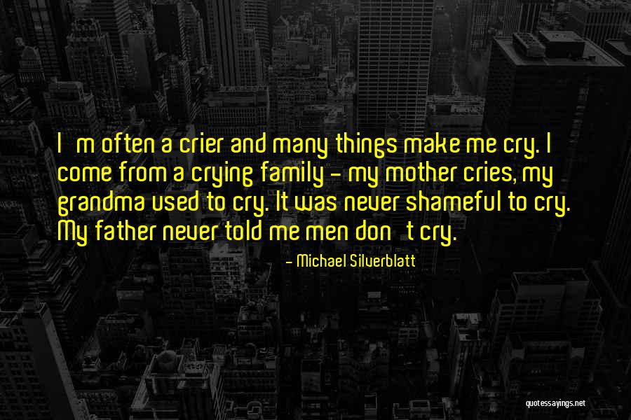 Mother Told Me Quotes By Michael Silverblatt