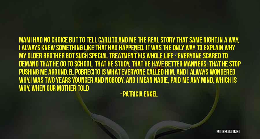 Mother Told Me Quotes By Patricia Engel